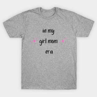 *Girl Mom* T-Shirt